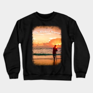 The Weekend Warrior Crewneck Sweatshirt